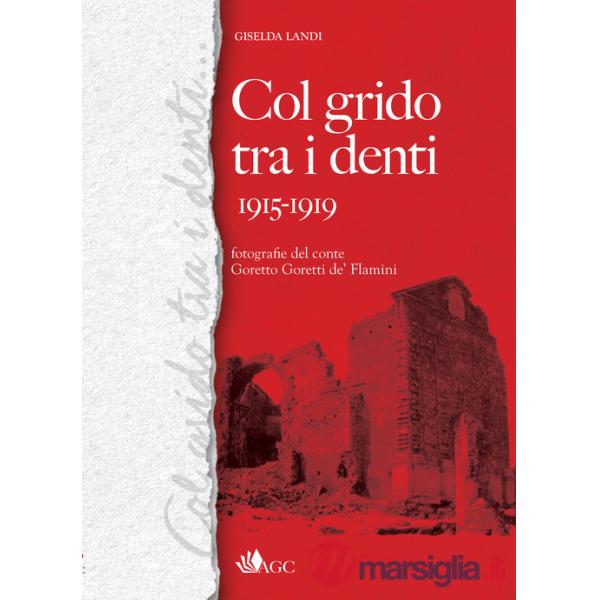Col grido tra i denti 1915-1919