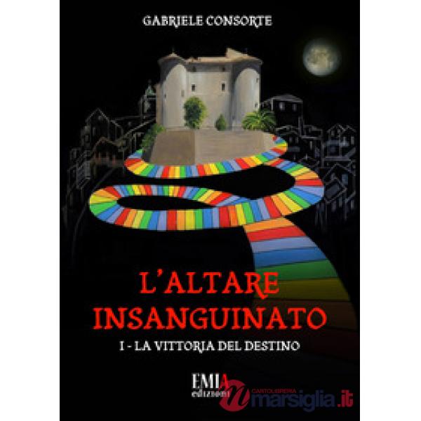 Vittoria del destino. L'altare insanguinato (La). Vol. 1