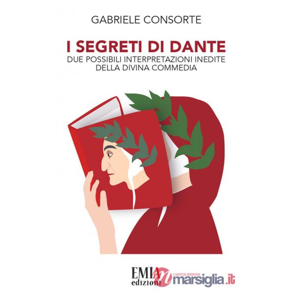 Segreti di Dante. Due possibili interpretazioni inedite della Divina Commedia (I)