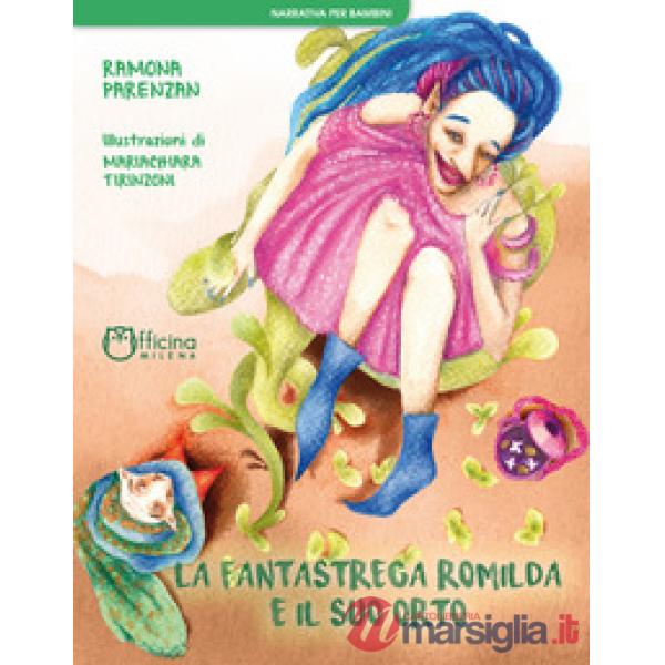 Fantastrega Romilda e il suo orto (La)