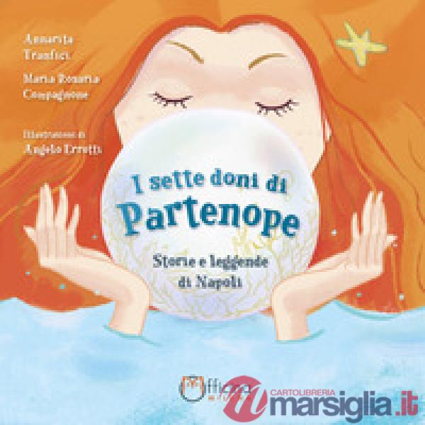 Sette doni di Partenope. Storie e leggende di Napoli (I)
