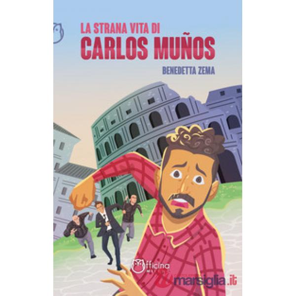 Strana vita di Carlos Muños. Nuova ediz. (La)