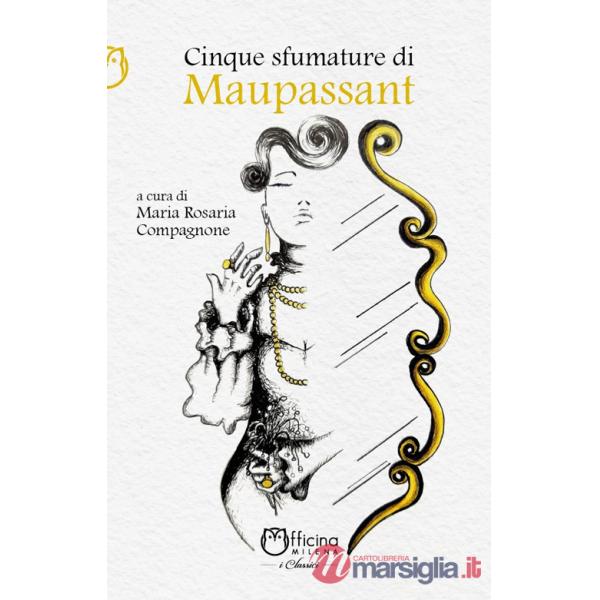 Cinque sfumature di Maupassant