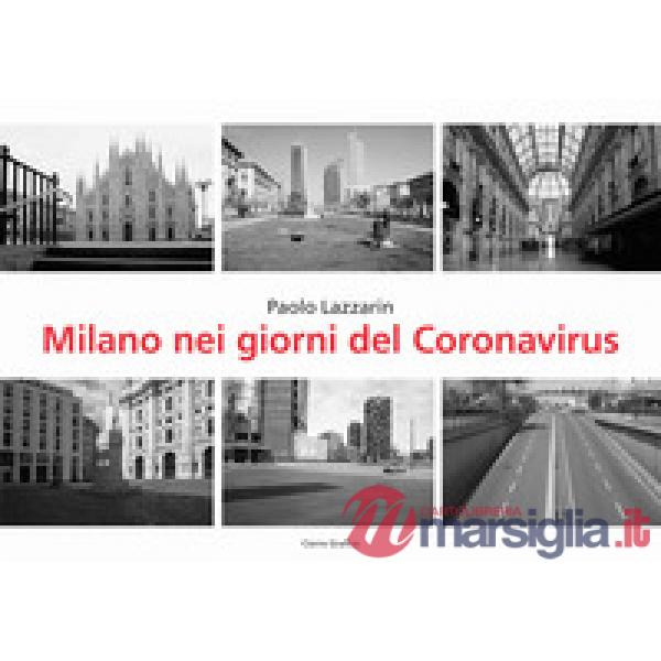 MILANO NEI GIORNI DEL CORONAVIRUS