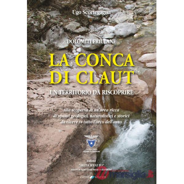 Conca di Claut. Un territorio da riscoprire (La)