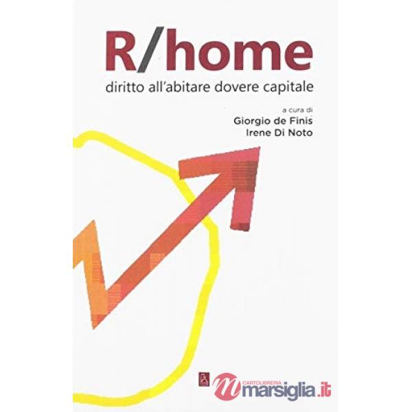 R/home diritto all'abitare dovere capitale