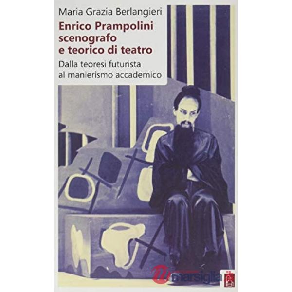 Enrico Prampolini scenografo e teorico di teatro