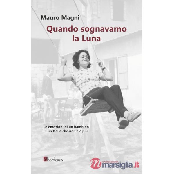 Quando sognavamo la luna