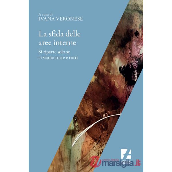 Sfida delle aree interne. Si riparte solo se ci siamo tutte e tutti (La)