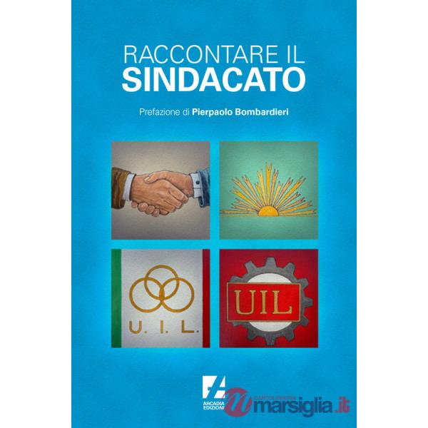 Raccontare il sindacato