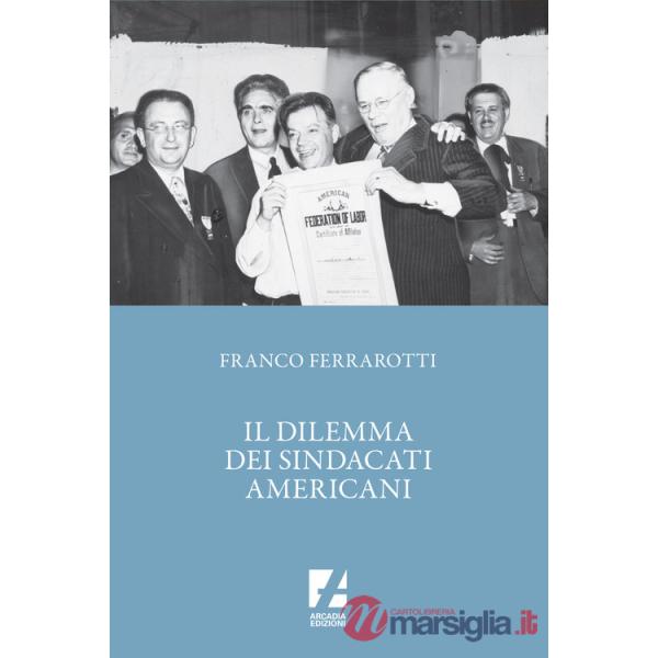 Dilemma dei sindacati americani (Il)