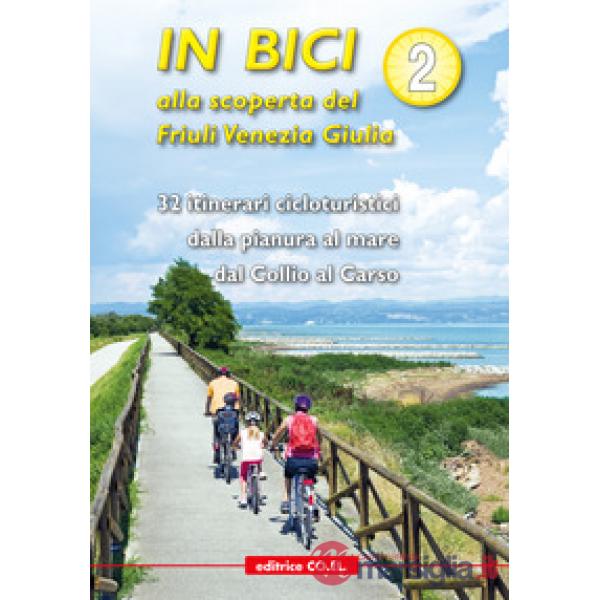 In bici alla scoperta del Friuli Venezia Giulia