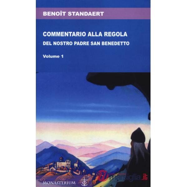 Commentario alla regola del nostro padre san Benedetto