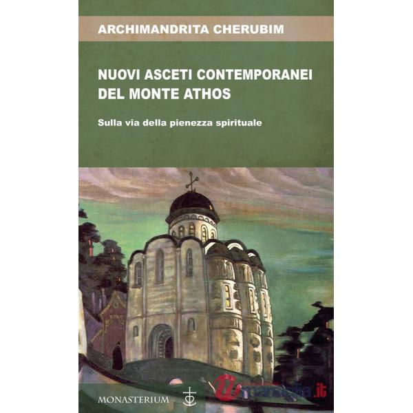 Nuovi asceti contemporanei del monte Athos