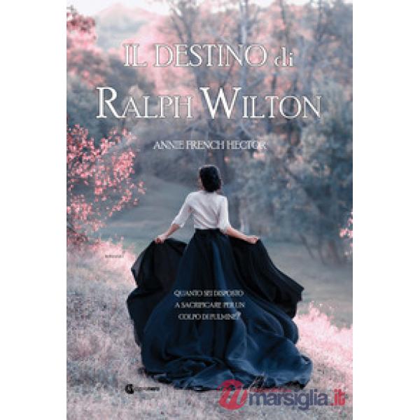 Destino di Ralph Wilton (Il)
