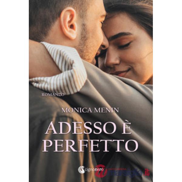 Adesso è perfetto