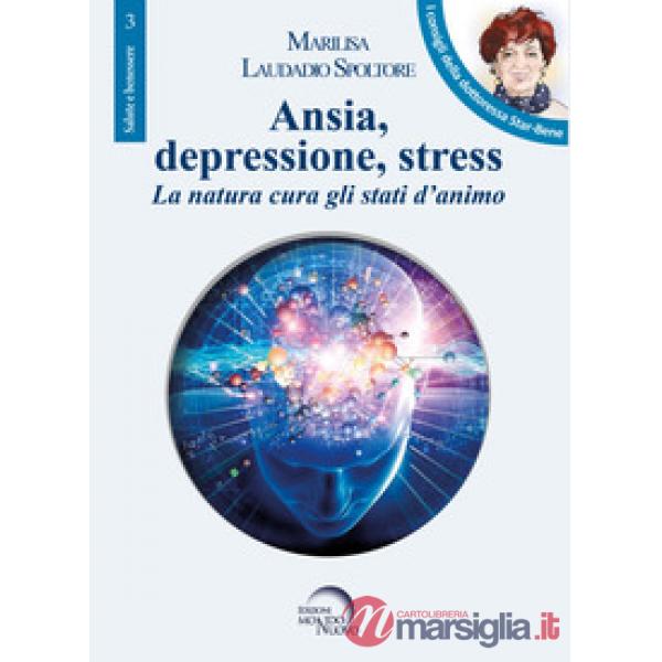 Ansia, depressione, stress. La natura cura gli stati d'animo