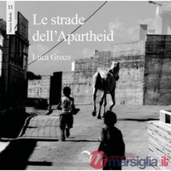 Strade dell'apartheid. Ediz. illustrata (Le)