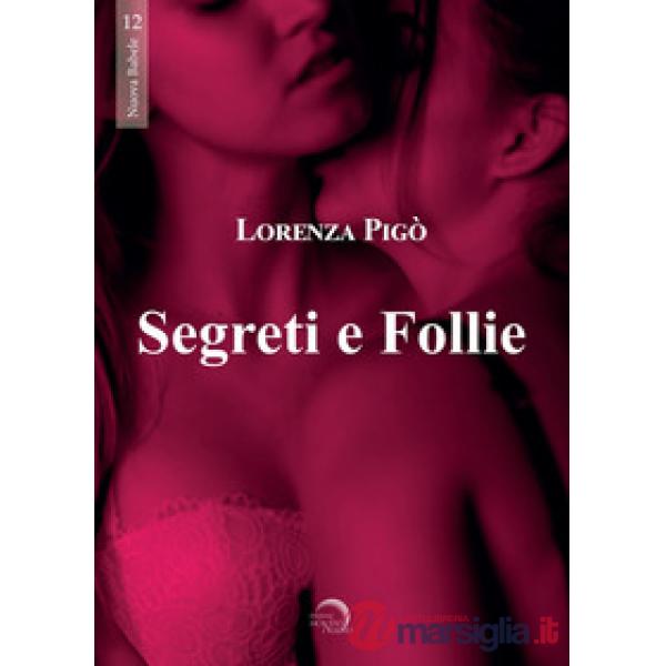 Segreti e follie