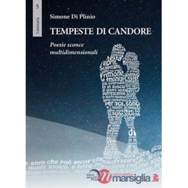 Tempeste di candore. Poesie sconce multidimensionali