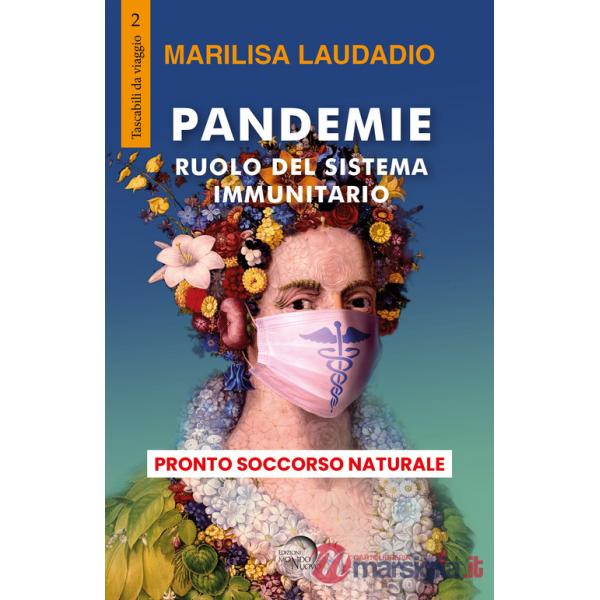 Pandemie. Ruolo del sistema immunitario. Pronto soccorso naturale