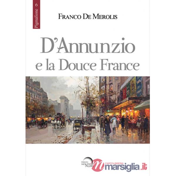 D'Annunzio e la douce France