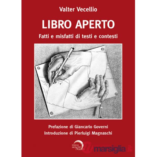 Libro aperto. Fatti e misfatti di testi e contesti