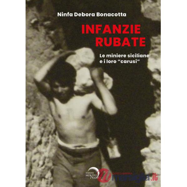 Infanzie rubate. Le miniere e i loro «carusi»