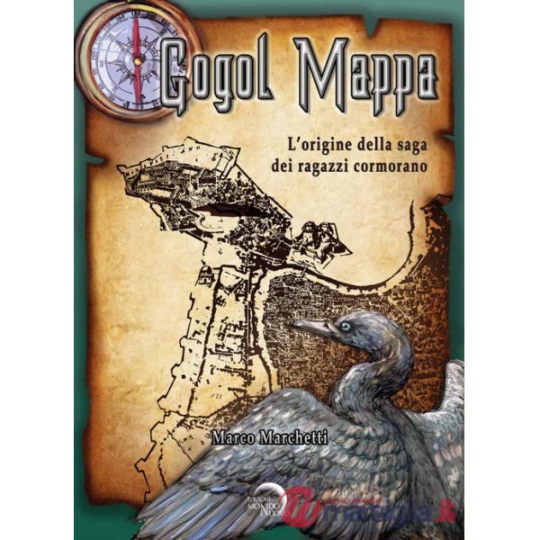 Gogol mappa. L'origine della saga dei ragazzi cormorano