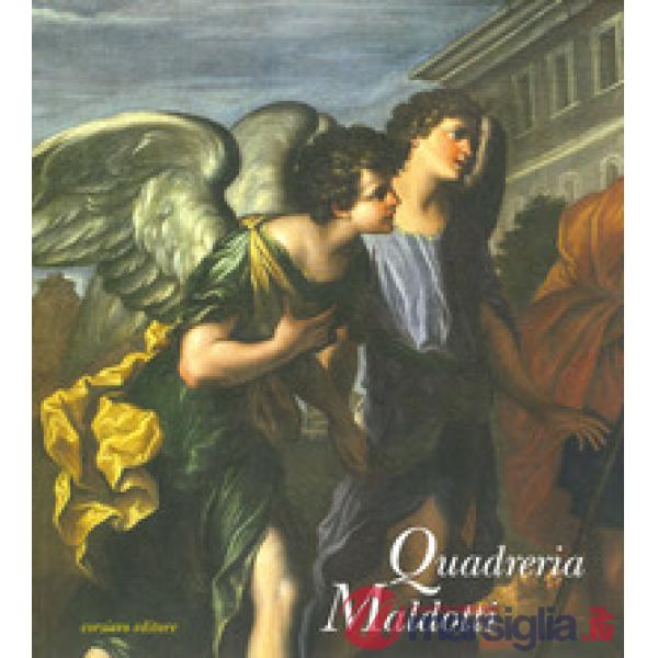 Quadreria Maldotti. Ediz. illustrata