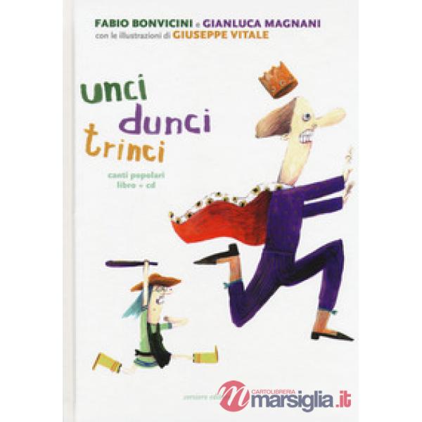 Unci dunci trinci. Ediz. a colori. Con CD-Audio