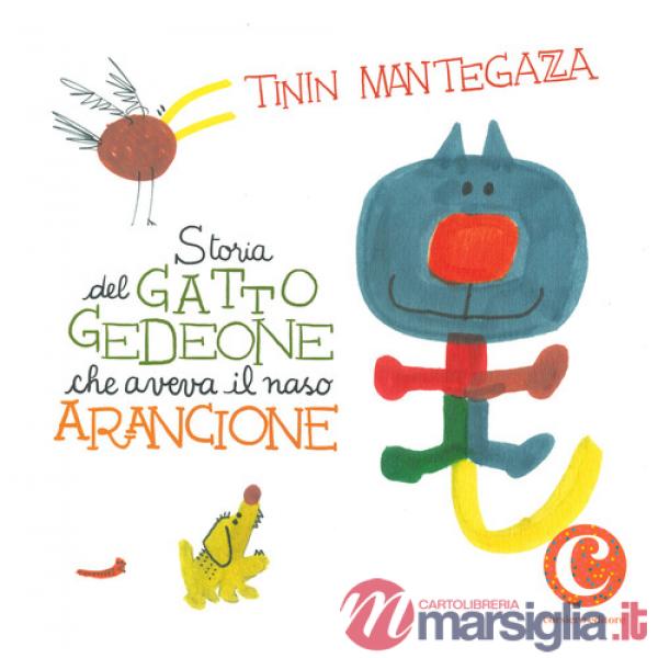 Storia del gatto Gedeone che aveva il naso arancione. Ediz. a colori