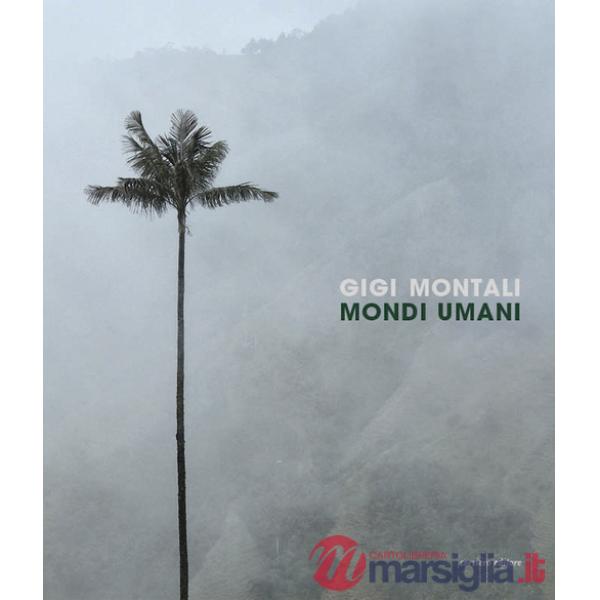 Mondi umani. Ediz. a colori