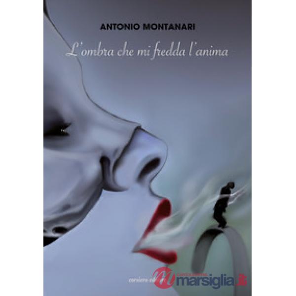 Ombra che mi fredda l'anima (L')