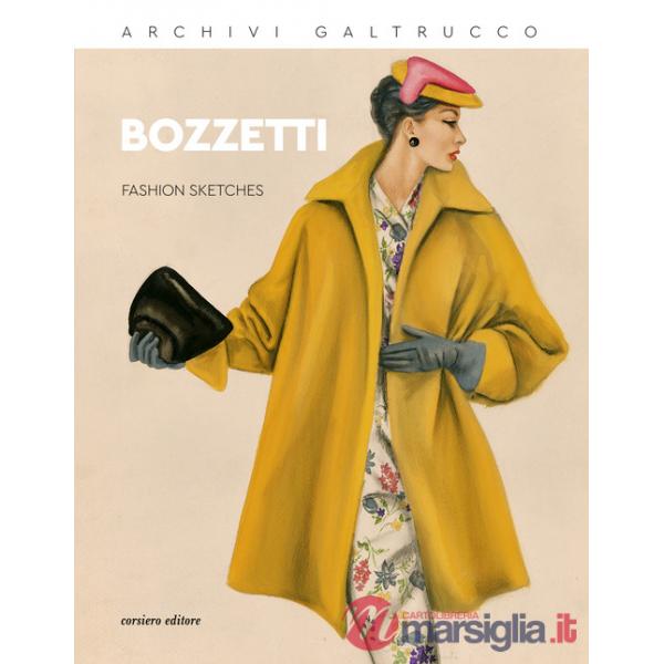 Archivi Galtrucco. Bozzetti. Fashion sketches. Ediz. italiana e inglese