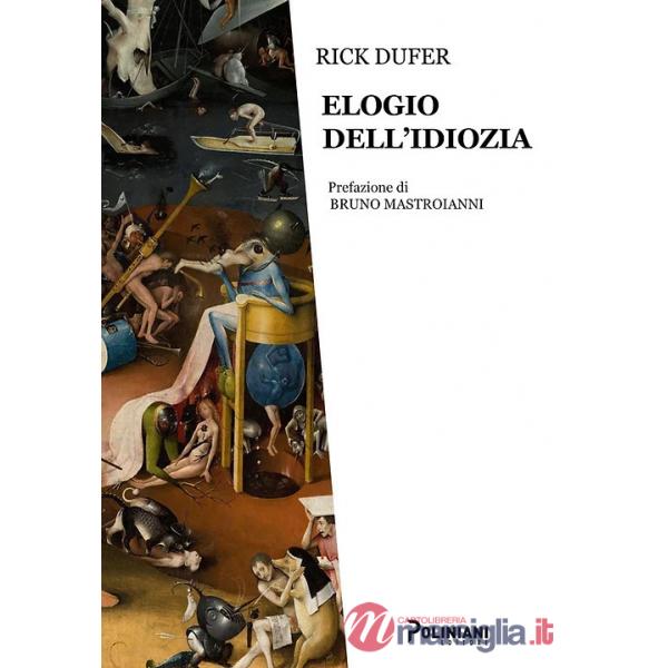 Elogio dell'idiozia