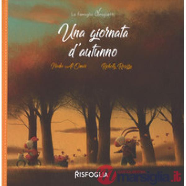 Giornata d'autunno. La famiglia Coniglietti. Ediz. a colori (Una)