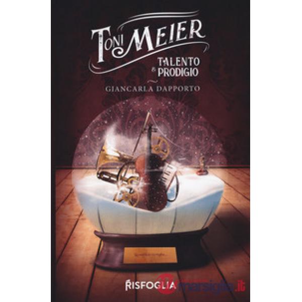 Toni Meier. Talento e prodigio
