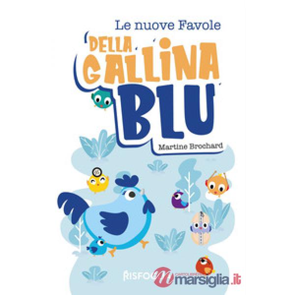 Nuove favole della gallina blu (Le)
