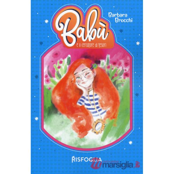 Babù e il cercatore di tesori. Ediz. illustrata