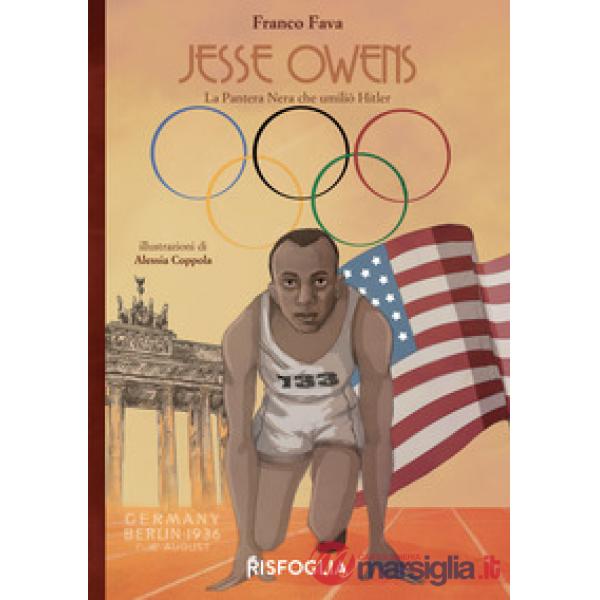 Jesse Owens. La Pantera Nera che umiliò Hitler