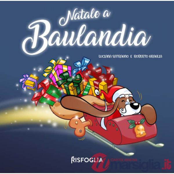 Natale a Baulandia. Ediz. a colori