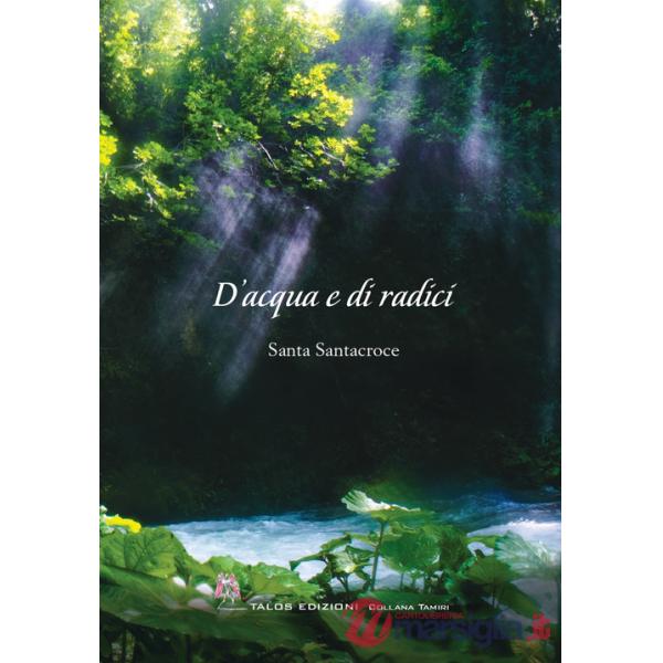 D'acqua e di radici