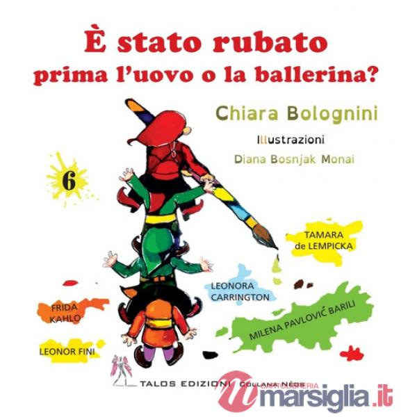 È stato rubato prima l'uovo o la ballerina? Ediz. a colori