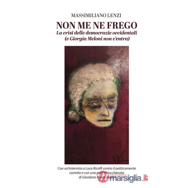 Non me ne frego. La crisi delle democrazie occidentali (e Giorgia Meloni non c'entra)