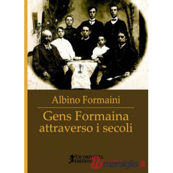 Gens Formaina attraverso i secoli