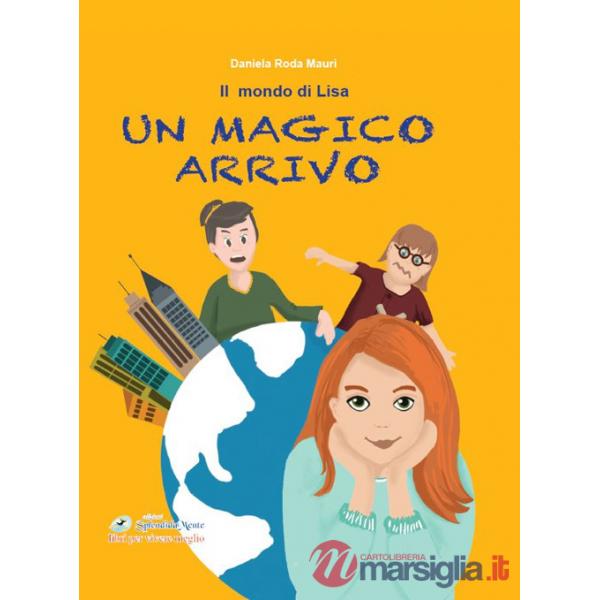 Magico arrivo. Il mondo di Lisa (Un)