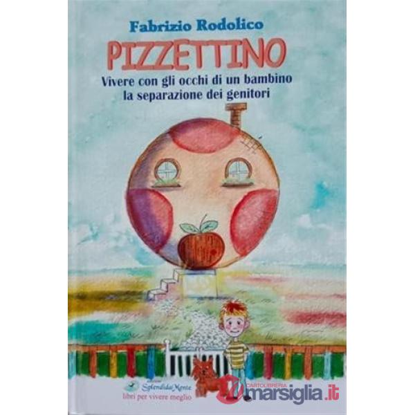 Pizzettino. Vivere con gli occhi di un bambino la separazione dei genitori