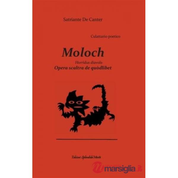 Moloch. Horridus diavolo. Opera scaltra de quodlibet