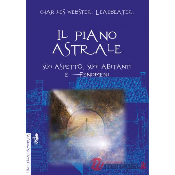 Il piano astrale. Suo aspetto, suoi abitanti e fenomeni